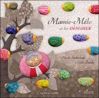 Couverture du livre Mamie-Mélo et les Oiseaux - Nicole Snistelaar