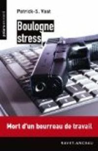 Couverture du livre Boulogne stress - Patrick S Vast