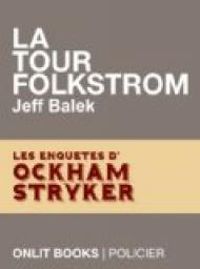 Couverture du livre La Tour Folkstrom - Jeff Balek