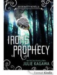 Julie Kagawa - Iron's Prophecy