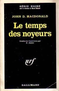 John D Macdonald - Le temps des noyeurs
