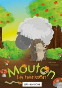 Couverture du livre Mouton le Herisson - Valerie Zloty - Lenie Plume