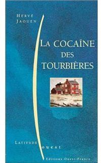 Couverture du livre La Cocaïne des tourbières - Herve Jaouen