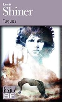 Couverture du livre Fugues - Lewis Shiner