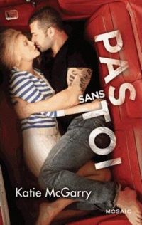 Couverture du livre Pas sans lui - Katie Mcgarry