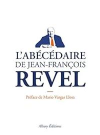 Couverture du livre L'Abécédaire de Jean-François Revel - Jean Francois Revel