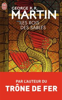 George R. R. Martin - Sara Doke - Les rois des sables