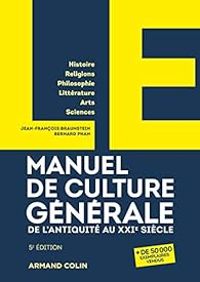 Jean Francois Braunstein - Bernard Phan - Le manuel de culture générale