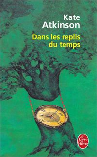 Kate Atkinson - Dans les replis du temps