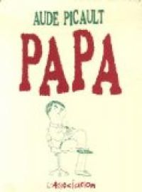 Couverture du livre Papa - Aude Picault