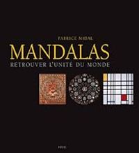 Fabrice Midal - Mandalas : Retrouver l'unité du monde