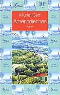 Couverture du livre Amérindiennes - Muriel Cerf