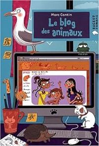 Couverture du livre Le blog des animaux - Marc Cantin