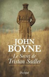 John Boyne - Le secret de Tristan Sadler