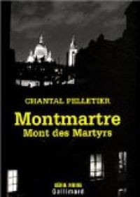 Chantal Pelletier - Montmartre Mont des Martyrs