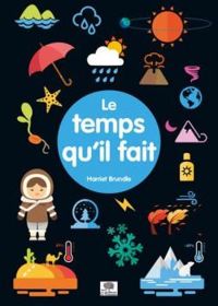 Couverture du livre Le temps qu'il fait - Harriet Brundle