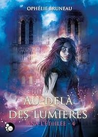 Ophelie Bruneau - Au-delà des lumières