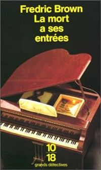 Fredric Brown - La Mort a ses entrées