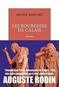 Michel Bernard - Les bourgeois de Calais