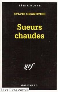 Couverture du livre Sueurs chaudes - Sylvie Granotier