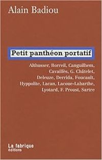 Couverture du livre Petit panthéon portatif - Alain Badiou