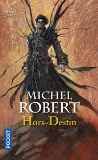 Couverture du livre L'Agent des ombres Tome 4 Hors-Destin - Michel Robert Iii