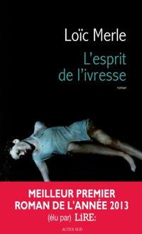 Couverture du livre L'esprit de l'ivresse - Loic Merle