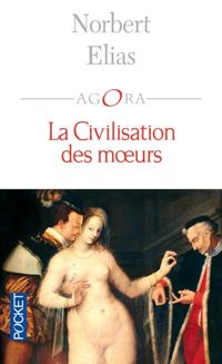 Couverture du livre La civilisation des moeurs - Norbert Elias