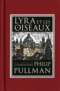 Philip Pullman - John Lawrence(Illustrations) - Lyra et les oiseaux