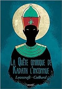 Couverture du livre La quête onirique de Kadath l'inconnue  - Ian Culbard