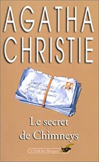 Couverture du livre Le Secret de Chimneys - Agatha Christie