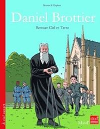 Couverture du livre Daniel Brottier : Remuer ciel et terre - Herve Duphot - Brunor 