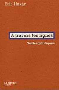 Couverture du livre A travers les lignes : Textes politiques - Ric Hazan