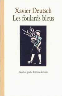 Couverture du livre Les foulards bleus - Xavier Deutsch