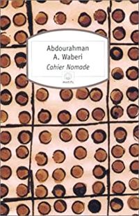 Abdourahman A Waberi - Cahier nomade