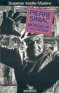 Couverture du livre Monsieur Cauchemar - Andre Benn - Pierre Siniac