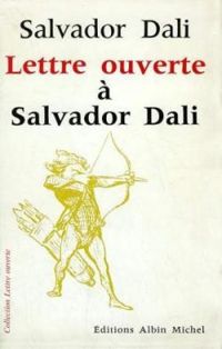 Salvador Dali - Lettre ouverte à Salvador Dalí