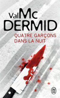 Val Mcdermid - Quatre garçons dans la nuit