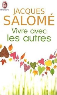 Jacques Salome - Vivre avec les autres