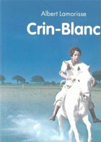 Couverture du livre Crin-Blanc - Albert Lamorisse