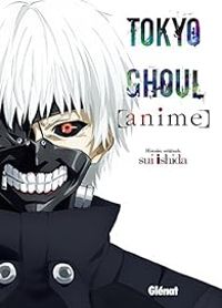 Couverture du livre Tokyo Ghoul - Anime - Sui Ishida