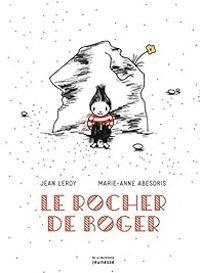 Couverture du livre Le rocher de Roger - Jean Leroy