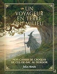 Couverture du livre Voyageur en Terre du Milieu - John Howe