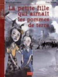 Couverture du livre La petite fille qui aimait les pommes de terre - Rose Lagercrantz