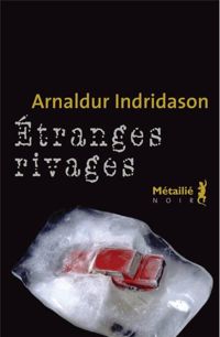 Couverture du livre Étranges rivages - Arnaldur Indriason