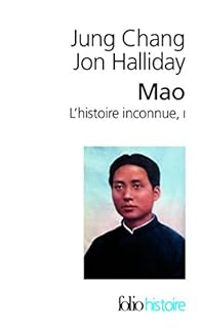 Jung Chang - Jon Haliday - Mao : L'histoire inconnue