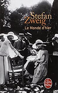 Couverture du livre Le monde d'hier : Souvenirs d'un européen - Stefan Zweig