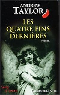 Couverture du livre Les Quatre fins dernières - Andrew Taylor