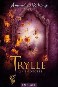 Couverture du livre Indécise: Trylle - Amanda Hocking