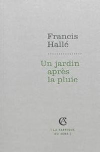 Couverture du livre Un jardin après la pluie - Francis Halle